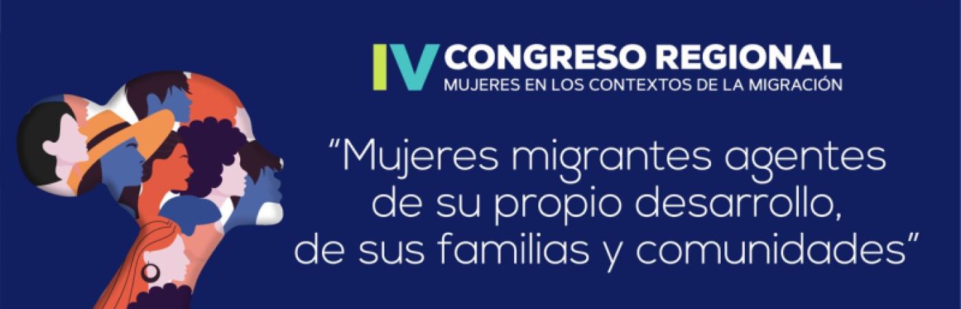 IV Congress on Women in Migration Contexts IV Congress on Women in Migration Contexts