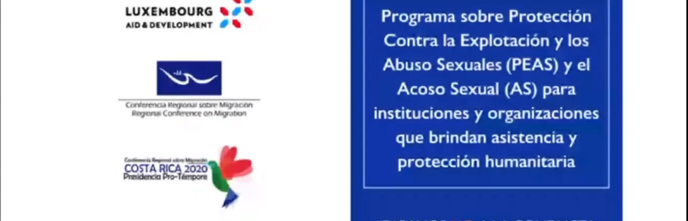 Programa de capacitación sobre Protección Contra la Explotación y los Abusos Sexuales (PEAS) y el Acoso Sexual (AS) Programa de capacitación sobre Protección Contra la Explotación y los Abusos Sexuales (PEAS) y el Acoso Sexual (AS)